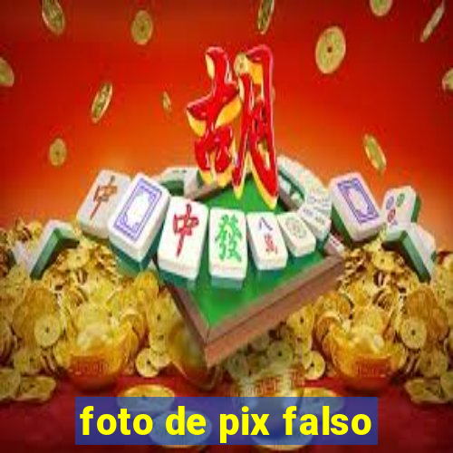 foto de pix falso